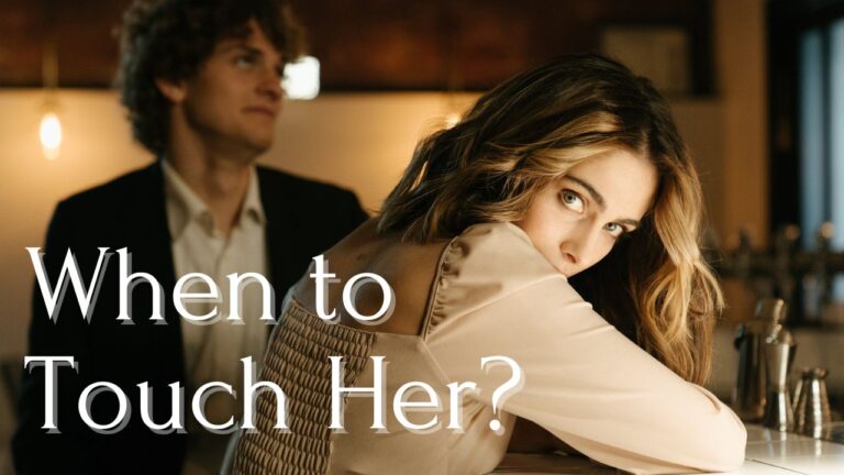 20 Signs A Girl Wants You to Touch Her
